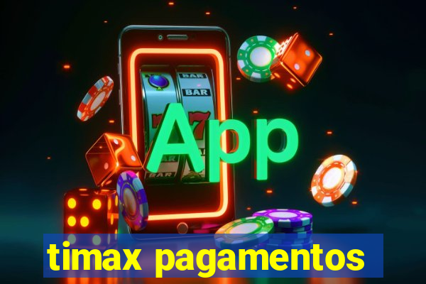 timax pagamentos